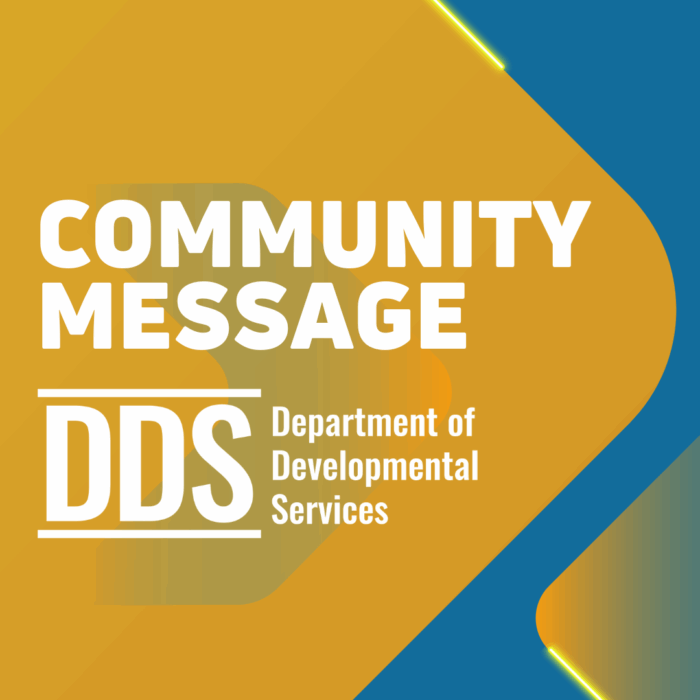 Message to the Community: Protecting Access to Services and Supports for ALL Californians